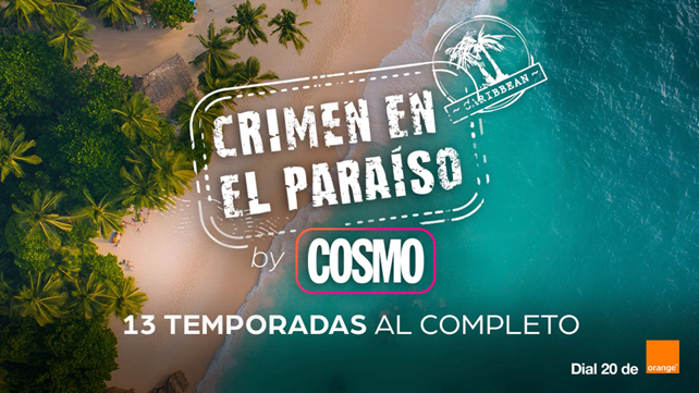 Orange TV lanza en exclusiva el canal pop-up “Crimen en el Paraíso by COSMO”