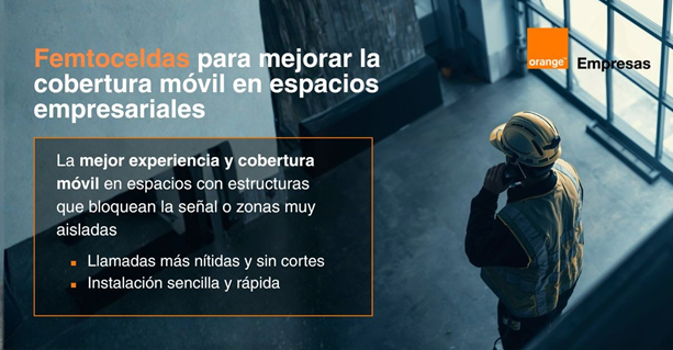 Orange lanza “Femtocelda”, la solución rápida, fácil y asequible para mejorar la cobertura móvil en espacios empresariales