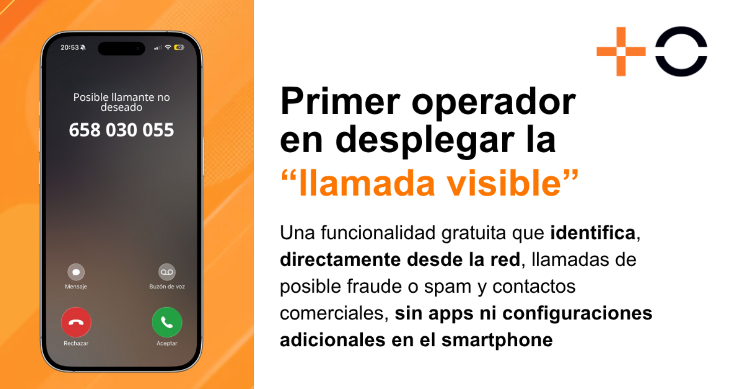 MasOrange despliega “Llamada Visible” y se convierte en el primer operador que lanza una solución para proteger a sus clientes desde la red frente al spam telefónico  