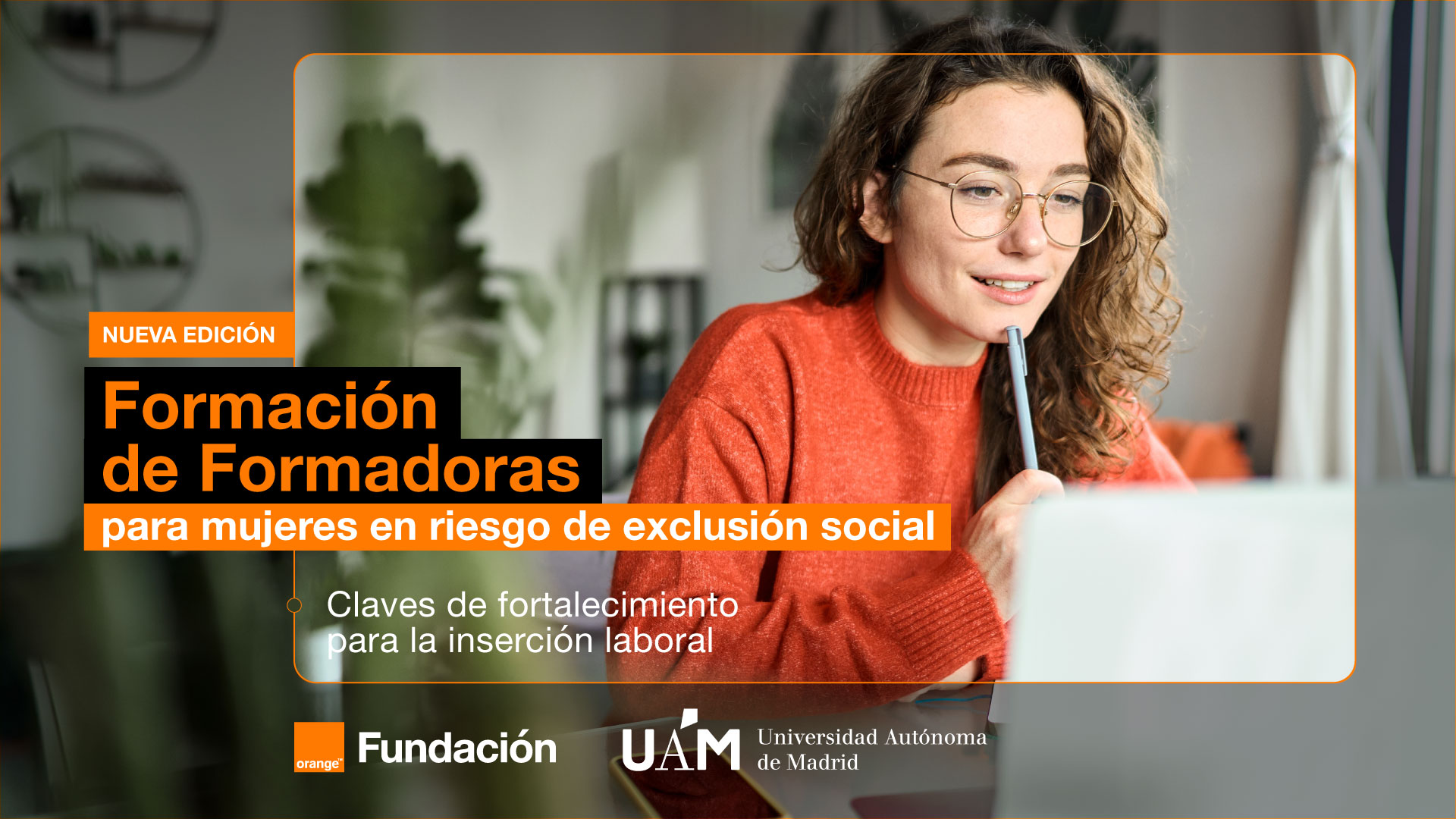 La Fundación Orange y Universidad Autónoma de Madrid impulsan la formación de mujeres en riesgo de exclusión social para potenciar su autonomía