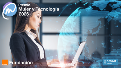 Se abre la convocatoria para la XI edición del “Premio Mujer y Tecnología” de la Fundación Orange